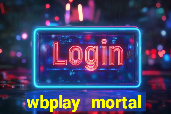 wbplay mortal kombat mobile